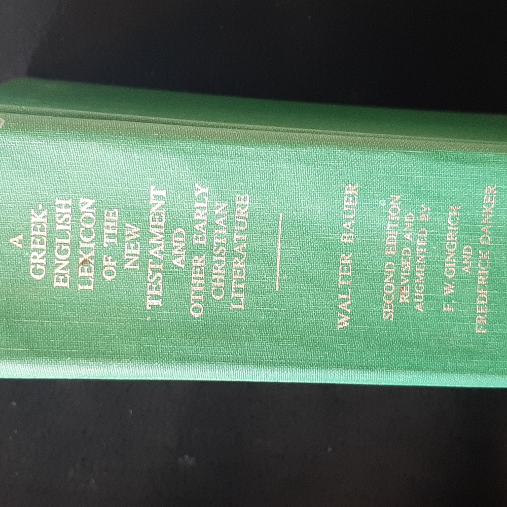 A Greek-English Lexicon of The New Testament & Other Early Christian Literature